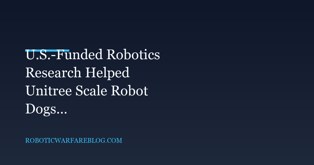 Unitree Built Its Robot Dog Business on U.S.-Funded Research